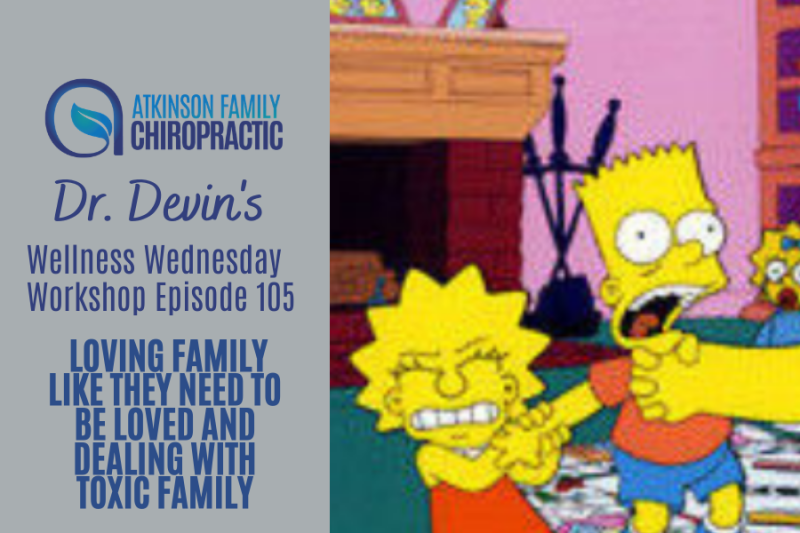 Loving family like they need to be loved and dealing with toxic family